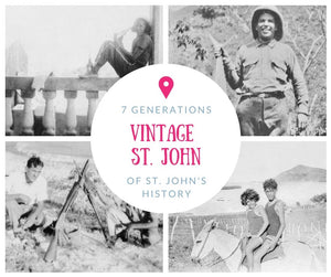 Vintage St. John: Discover St. John's History Through Seven Generations of Heartfelt Stories - Vintage Virgin Islands