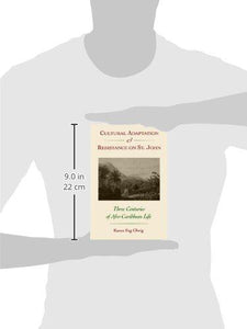Cultural Adaptation and Resistance on St. John: Three Centuries of Afro-Caribbean Life - Vintage Virgin Islands