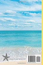 Load image into Gallery viewer, The Ocean and Sand, Two Halves of the Same Land. Waves Crash and Roll, The Beach Rejuvenates Your Soul. Ocean, sky, time to fly!: A Summer Notebook ... Lovers (Inspirational Notebooks and Journals)