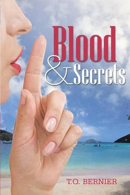 Blood & Secrets by T.Q. Bernier - Vintage Virgin Islands