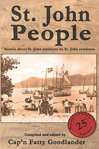 St. John People: Stories about St. John residents by St. John residents & Cap'n Fatty Goodlander - Vintage Virgin Islands