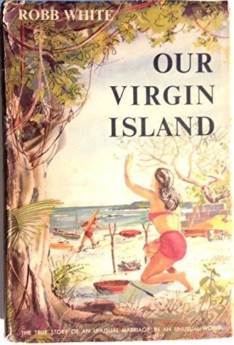 Our Virgin Island by Robb White - Vintage Virgin Islands