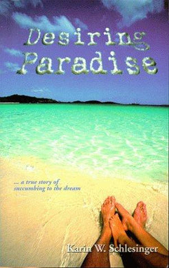 Desiring Paradise... a true story of succumbing to the dream - Vintage Virgin Islands
