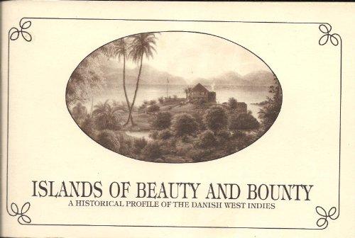 Islands of Beauty and Bounty: A Historical Profile of the Danish West Indies by Nina York - Vintage Virgin Islands