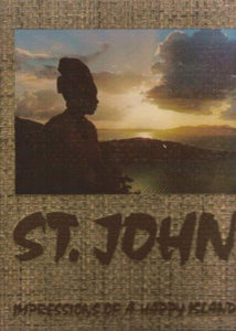 St. John: Impressions of a Happy Island - Vintage Virgin Islands