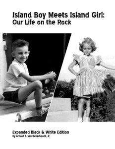 Island Boy Meets Island Girl: Our Life on the Rock by Arnold E. Van Beverhoudt - Vintage Virgin Islands