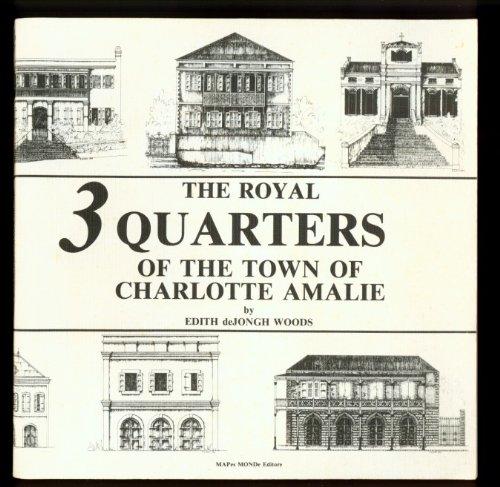The Royal Three Quarters of the Town of Charlotte Amalie: A Study of Architectural Details and Forms That Have Endured from 1837 - Vintage Virgin Islands