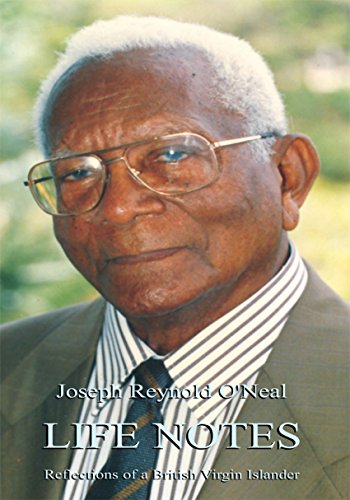 Life Notes: Reflections of a British Virgin Islander by Joseph Reynold O'Neal