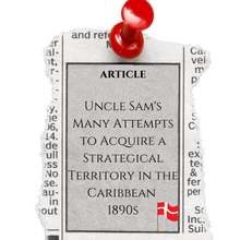 Load image into Gallery viewer, Article, Uncle Sam&#39;s Many Attempts to Acquire a Strategical Territory in the Caribbean, 1890s