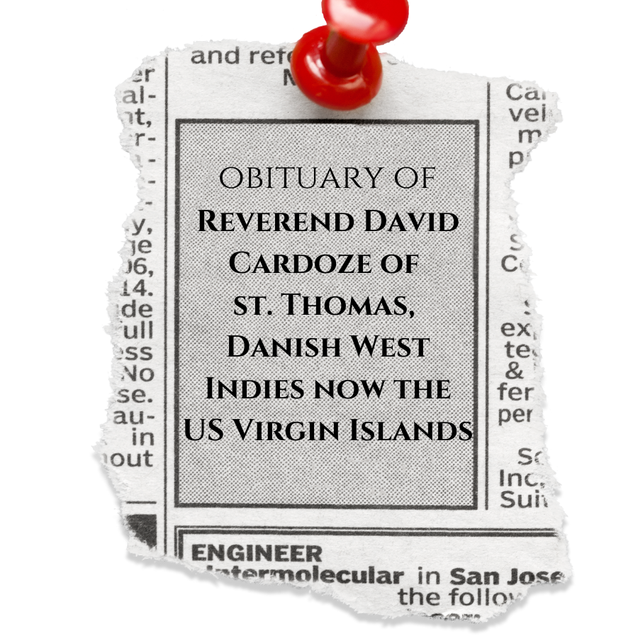 The Obituary of Reverend David Cardoze of St. Thomas, DWI