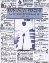 Load image into Gallery viewer, Runaway Virgins ~ Danish West Indian Slave Ads by Enrique Corneiro - Vintage Virgin Islands