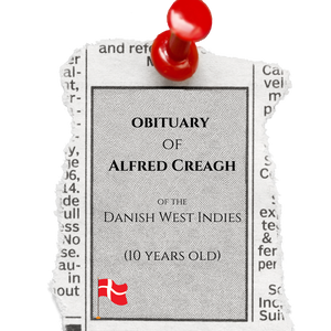 The Obituary of Alfred Creagh of the Danish West Indies, Aged 10