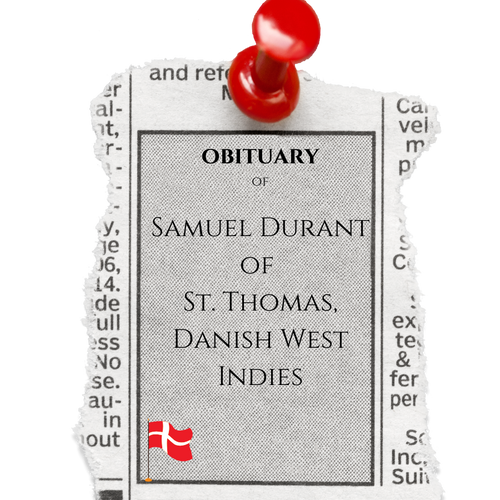 The Obituary of Samuel Durant of St. Thomas, DWI