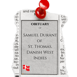 The Obituary of Samuel Durant of St. Thomas, DWI