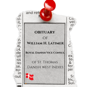 The Obituary of William H. Latimer of St. Thomas, DWI