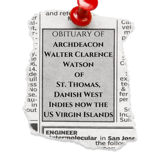 The Obituary of Archdeacon Walter Clarence Watson of St. Thomas, DWI