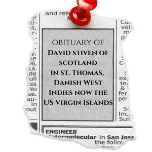 The Obituary of David Stiven of Scotland in St. Thomas DWI