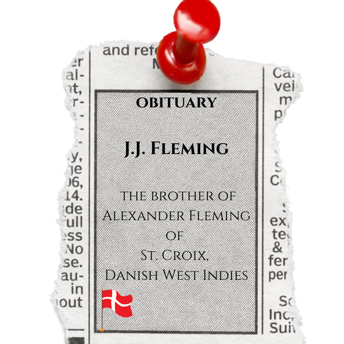 The Obituary of J.J. Fleming of St. Croix, Danish West Indies