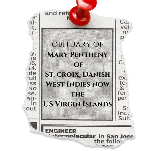 The Obituary of Mrs. Mary Pentheny of St. Croix, Danish West Indies