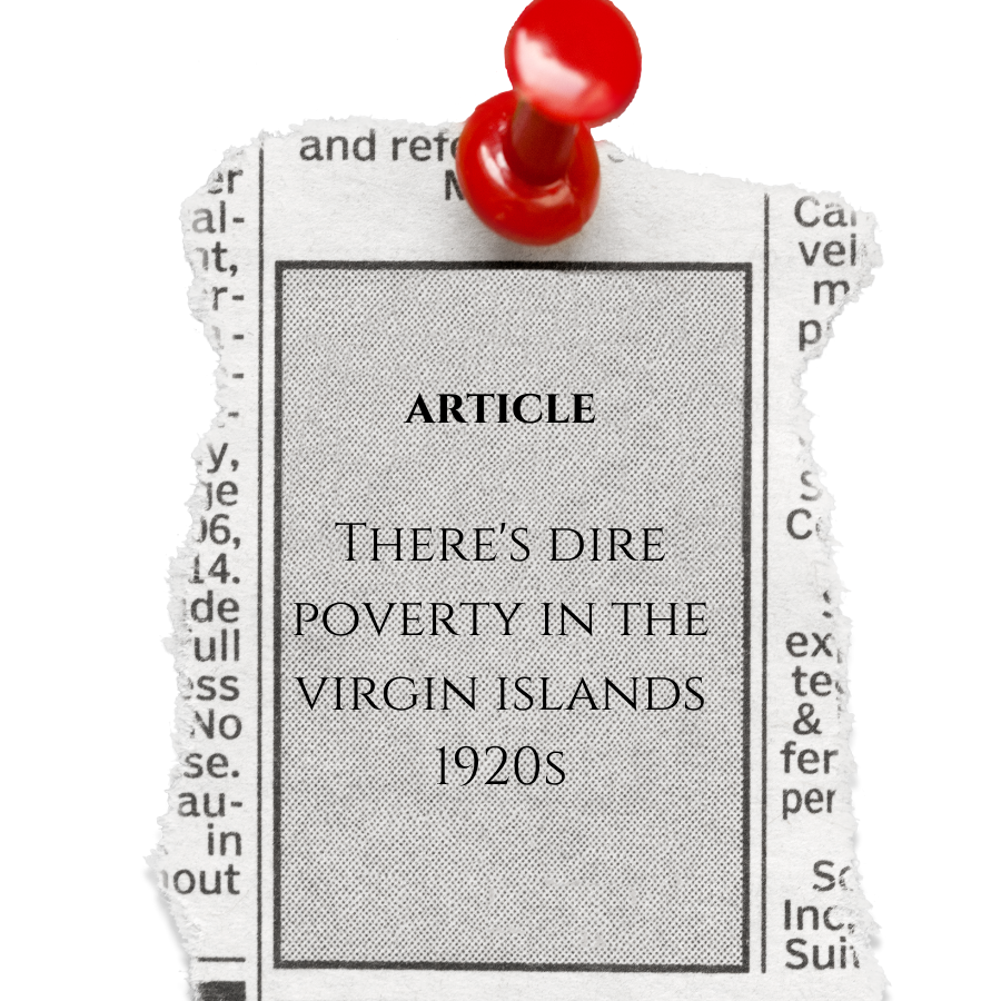 Article, There's Dire Poverty Among Virgin Islanders, 1920s